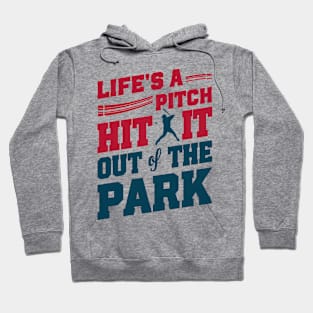 Baseball life's a pitch hit it out of the park Hoodie